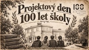 Projektový den „100 let školy“